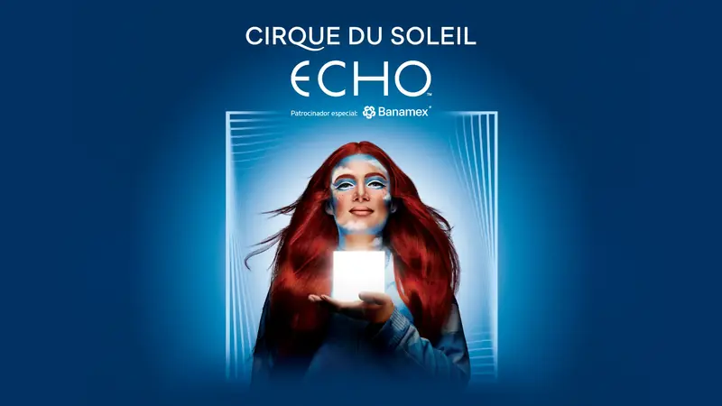Cirque Du Soleil ECHO at Gran Carpa Soleil en Plaza Patria